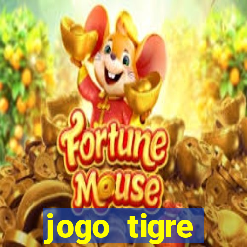 jogo tigre plataforma nova